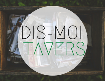 Dis- moi Tavers